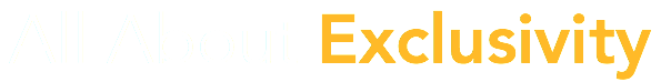 All About Exclusivity